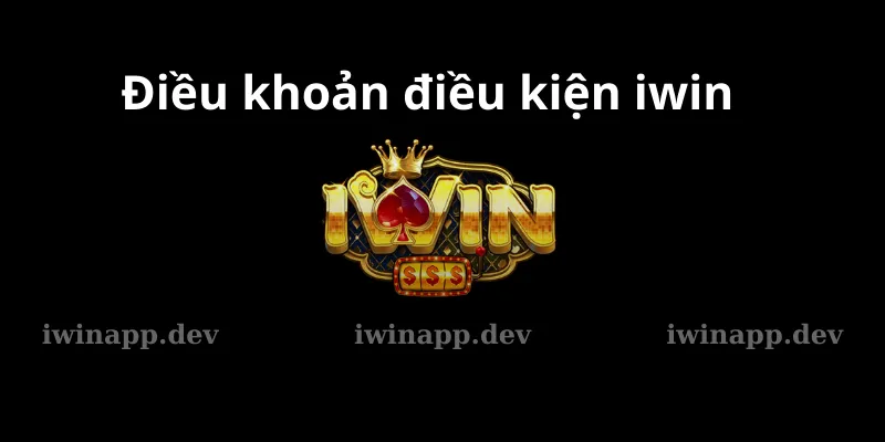 Giới thiệu về điều khoản điều kiện iwin