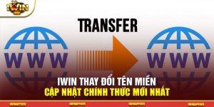 IWIN Thay Đổi Tên Miền – Cập Nhật Chính Thức Mới Nhất