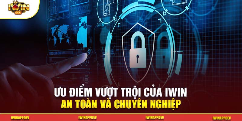 Iwin - Nơi hội tụ những ưu điểm vượt trội, mang lại trải nghiệm đỉnh cao