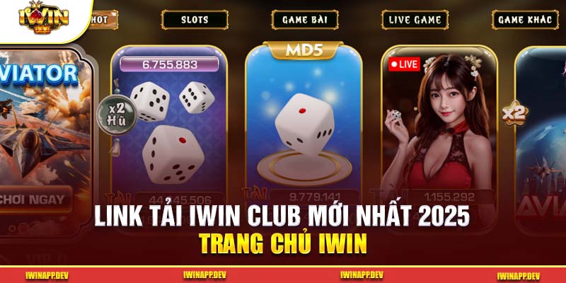 Tải Iwin Club dễ dàng trên Android và iOS để tận hưởng giải trí mọi lúc mọi nơi